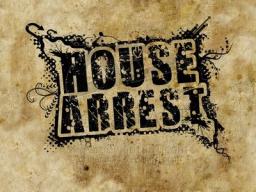 House Arrest