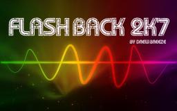 Flashback 2K7