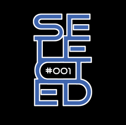 Selected - Episode #001