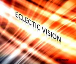 ECLECTIC VISION