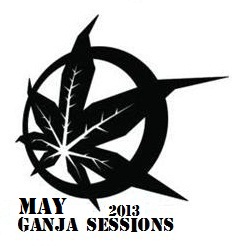 May 2013 Ganja Sessions