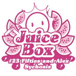 Juicebox Show #23 With Fifties and Alex Sychosis 