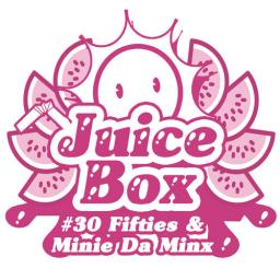Juicebox Show #30 With Fifties &amp; Minnie Da Minx 