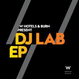 W Hotels burn DJ Lab EP