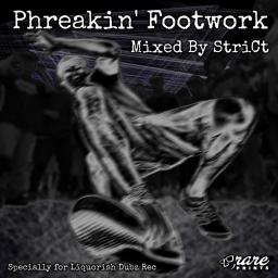 Phreakin&#039; Footwork (Mixed By StriCt)