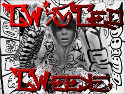 Twisted Tweekz