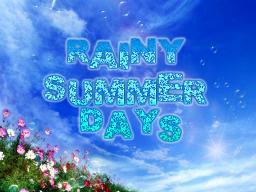 Rainy Summer Days
