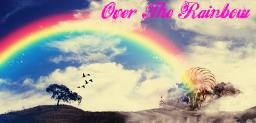 Over The Rainbow