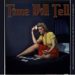 Time Will Tell
