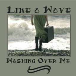 Like a Wave Washing Over Me