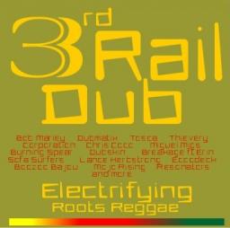3rd Rail Dub: Electrifying Roots Reggae - Dub &amp; Dubber Vol. 9
