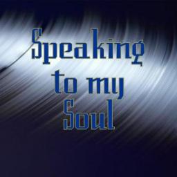 Speaking to My Soul