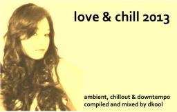 Love &amp; Chill 2013