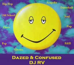 Dazed &amp; Confuzed