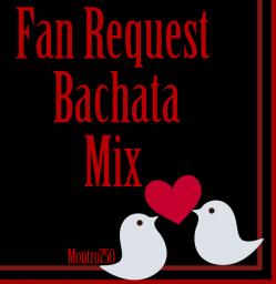 Bachata Romantica Fan Request Mix