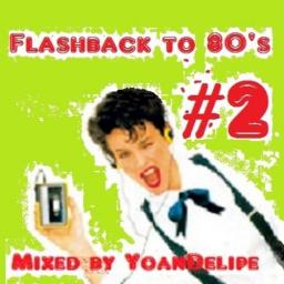 @YoanDelipe  - Flashback 80&#039;s , Back to time #2
