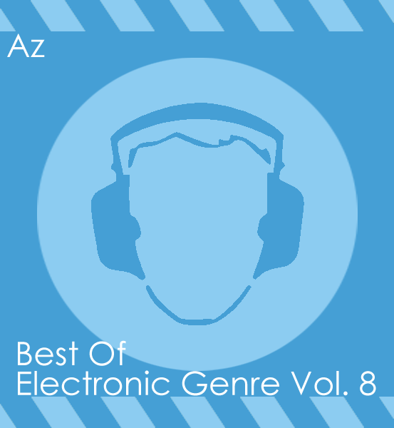 Best Of Electronic Genre Vol. 8