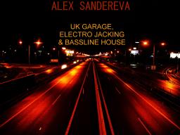 UK GARAGE, ELECTRO JACKING &amp; BASSLINE HOUSE