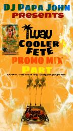 Luau Cooler Fete Promo Mix #3 chill reggae, pop &amp; sum dancehall))