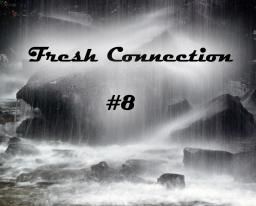 Fresh Connection #8