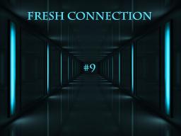 Fresh Connection #9