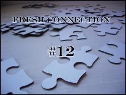 Fresh Connection #12