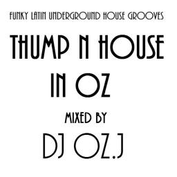 Thump N House in OZ