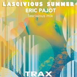 Lascivious Summer mix for Trax 