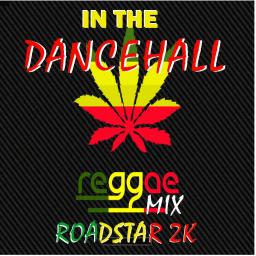 In the Dancehall- Reggae Mix