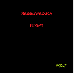 Breakthrough Mixing