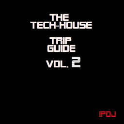 The Tech House Trip Guide Vol.2