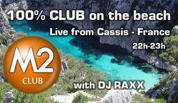 100% CLUB LIVE FROM CASSIS - AUGUST 2013