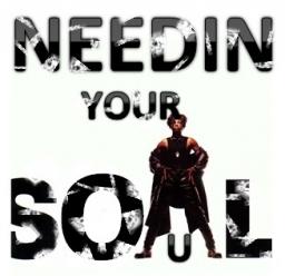 Needin Your Soul
