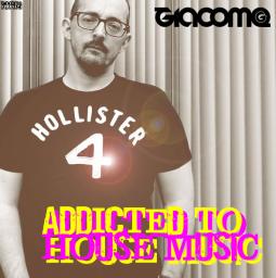 ADDICTED TO HOUSE MUSIC