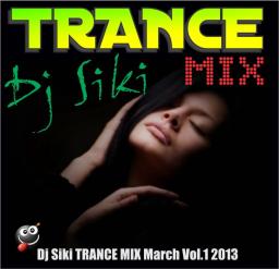 Dj Siki TRANCE MIX March Vol.1 2013