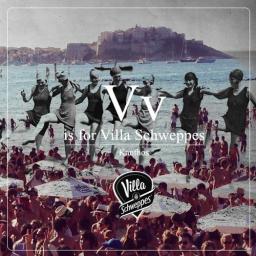 V is for Villa Schweppes