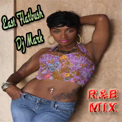 East Flatbush Dj Mark  R&amp;B Mix 