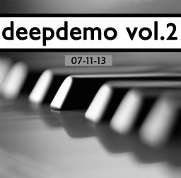 Deep Demo Vol.2 by Resilient 07-11-13