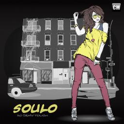 Soulo - So Damn Tough [Clubmasters Records]