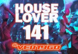 DJ Vertygo HouseLover 141 Live Session