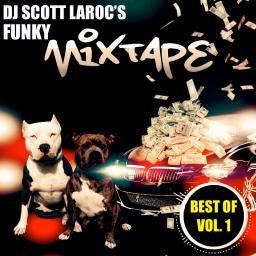 DJ Scott LaRoc&#039;s Best of The Funky Mix Mixtape Volume 1