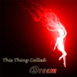 This Thing Called Dream