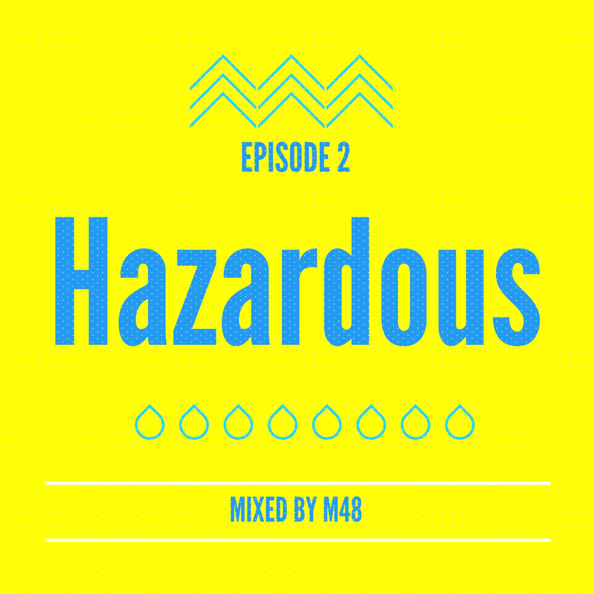 Hazardous Ep.2