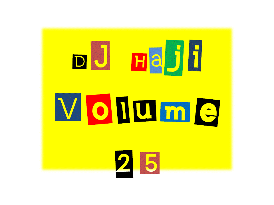 DJ Haji Volume 25