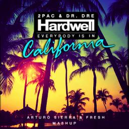 Hardwell vs 2Pac &amp; Dr. Dre - Everybody Is In California (Arturo Sierra &amp; Fresh Mashup)