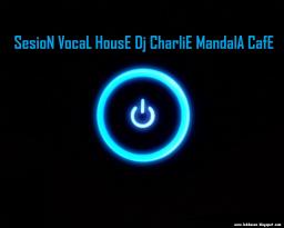 vocal house mandala cafe dj charlie parte 1