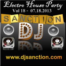 * TOP * Electronic House #18 2013 Club Mix www.djsanction.com 07.18.13 * BEST*