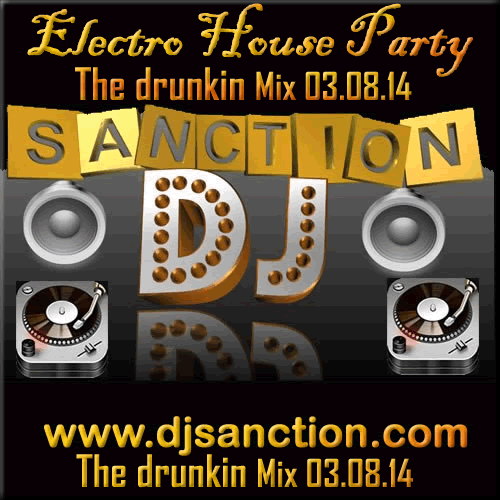 The Drunkin Mix Electro House #56 2014  djsanction.com