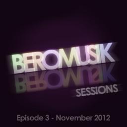 BeroMusik Sessions - Episode 3 (November 2012)