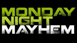 Monday Night Mayhem